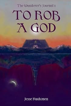 To Rob a God (The Wanderer's Journal)