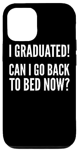Coque pour iPhone 14 I Graduated Can I Go Back To Bed Now – Graduation Funny