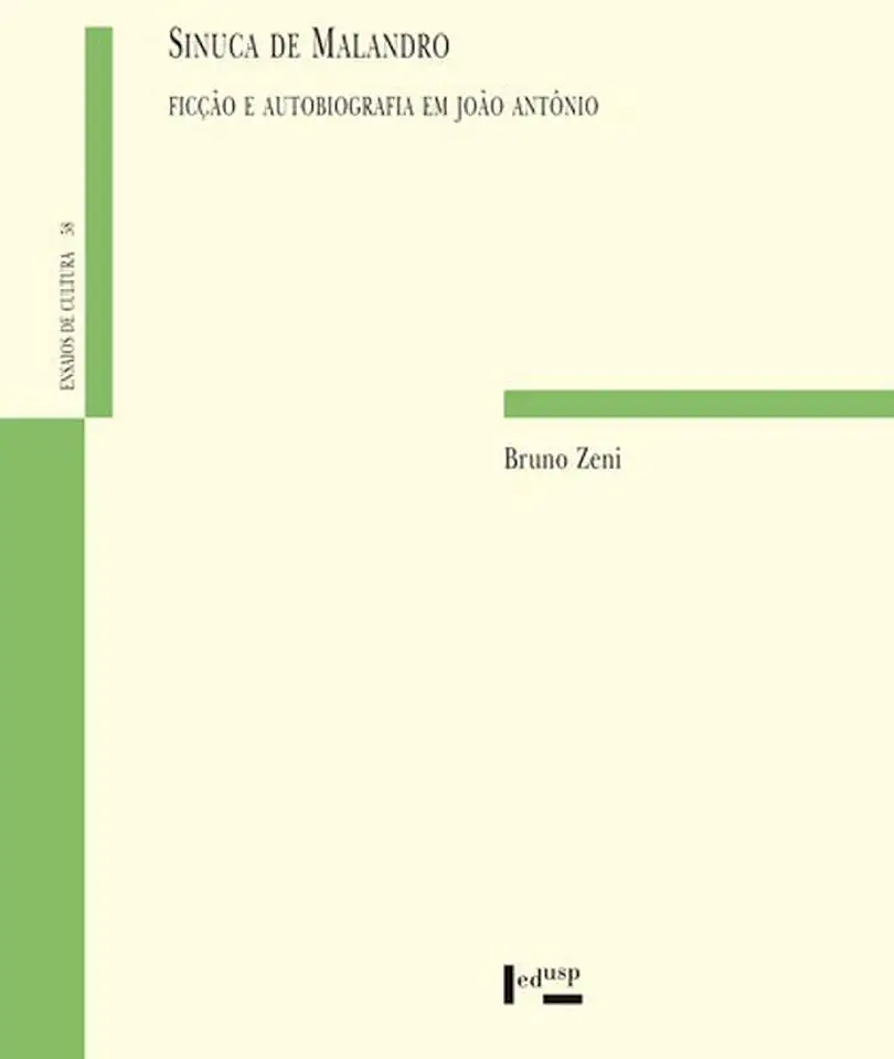 Sinuca de Malandro. Ficção e Autobiografia em João António - Volume 58. Coleção Ensaios de Cultura