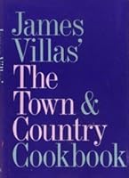 James Villas' The Town & country cookbook (Town & Country Cookbook) 0316903019 Book Cover