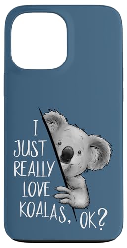 I Just Really Love Koalas Ok? 킢}TsARAxA X}zP[X iPhone 13 Pro Max p