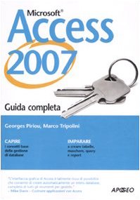  Access 2007. Guida completa