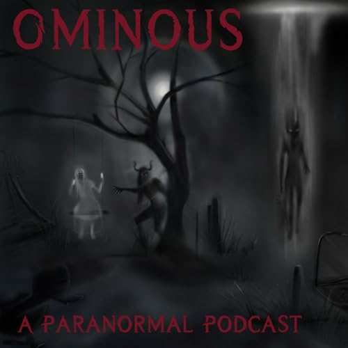 Ominous a Paranormal Podcast cover art