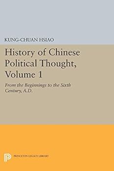 Paperback History of Chinese Political Thought, Volume 1: From the Beginnings to the Sixth Century, A.D. Book