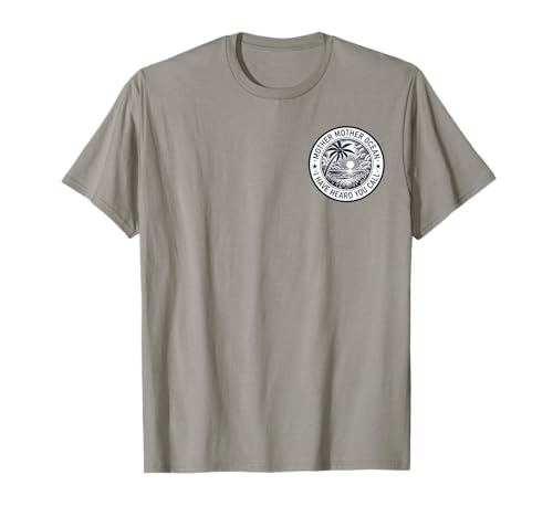 Mother Mother Ocean I Have Heard You Call Beach (2 Sided) T-Shirt
