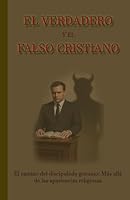 El verdadero y el falso cristiano: El camino del discipulado: Más allá de las apariencias religiosas (Ser cristiano en la era digital) (Spanish Edition) B0F6BYNNDC Book Cover