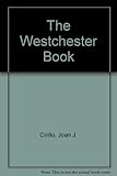 The Westchester Book - Joan Cirillo, Cirillo 