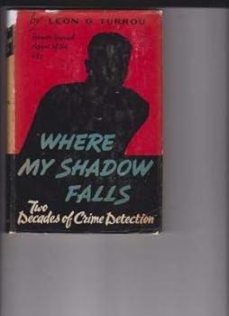 Hardcover Where my shadow falls;: Two decades of crime detection Book