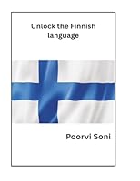 Unlock the Finnish Language (European Languages Books Series) 9369915206 Book Cover