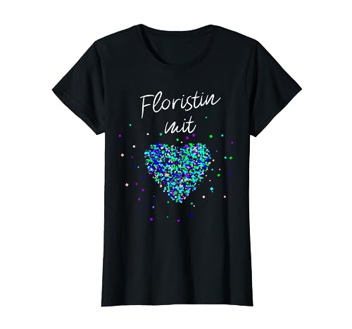 Floristin mit Herz Blumen Floristik Garten Blumenladen T-Shirt
