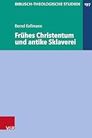 Fruhes Christentum Und Antike Sklaverei (German Edition) 3525565623 Book Cover