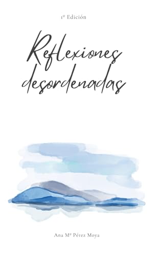 Reflexiones desordenadas