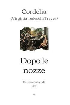 Dopo le nozze: Edizione integrale (1882) (Italian Edition)
