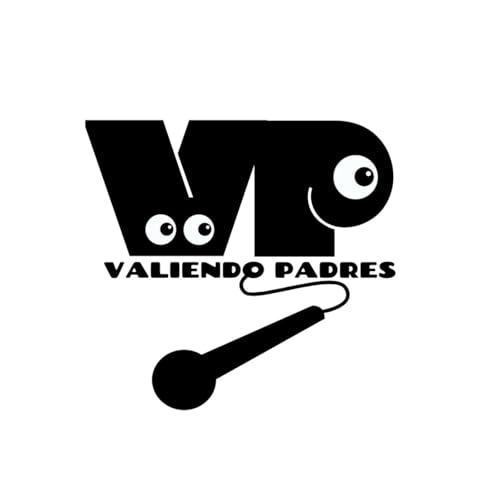 Valiendo Padres Podcast Por Guacamoles arte de portada