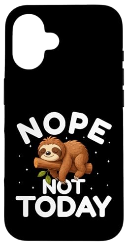 Nope Not Today – Funny Lazy Sloth Lover Men Women Kids Coque pour iPhone 16