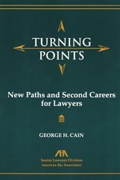 Paperback Turning Points: New Paths and Second Careers for Lawyers Book