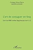 art de conjuguer bescherelle hatier  L\'art de conjuguer en fang: Suivi de 4000 verbes fang-français de A à Z