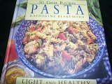 Pasta; 50 Great Recipes, Light and Healthy B000FLY70S Book Cover