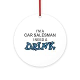 CafePress Car Salesman Need A Drink Round 4' MDF Holiday Ornament