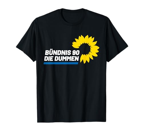 Bündnis 90 Die Dummen Dummheit Hat Eine Farbe Stop Klimawahn T-Shirt