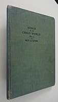 Songs of the Child World No. 1 B000IVIRQA Book Cover