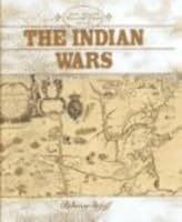 The Indian Wars 0761413480 Book Cover