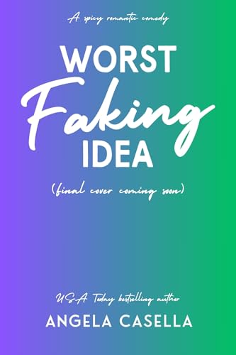  Worst Faking Idea: A Spicy Romantic Comedy (Babes of Brewing - Spicy version Book 4) (English Edition)
