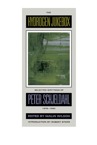 The Hydrogen Jukebox: Selected Writings of Peter Schjeldahl, 1978-1990 (Lannan Series) (Volume 2)