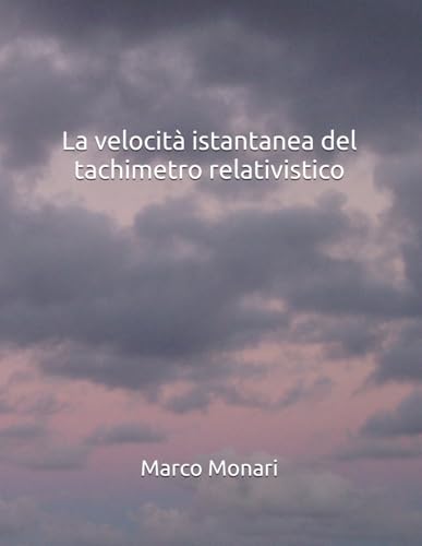 La velocità istantanea del tachimetro relativistico