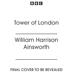 Tower of London Audiolibro Por William Harrison Ainsworth arte de portada
