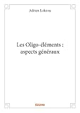  Les Oligo-éléments : aspects généraux