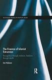 The Essence of Islamist Extremism (Routledge Studies in Political Islam)