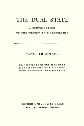 The Dual State: A Contribution to the Theory of Dictatorship