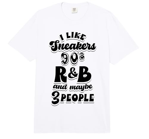 I Like Sneakers 90s RNB and Maybe 3 People Funny Introvert Comfort Colors Adult Heavyweight T-Shirt