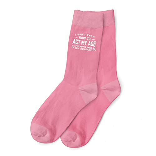 Design, Invent, Print! Birthday Gift Socks For Women Act My Age Keepsake 18Th 21St 30Th 40Th 50Th 60Th 65Th 70Th 75Th 80Th 90Th Present Size 6-9  cover