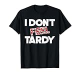 Vintage I Don't Feel Tardy Classic Rock Music Graphic T-Shirt