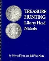 Treasure Hunting Liberty Head Nickels 1892706164 Book Cover