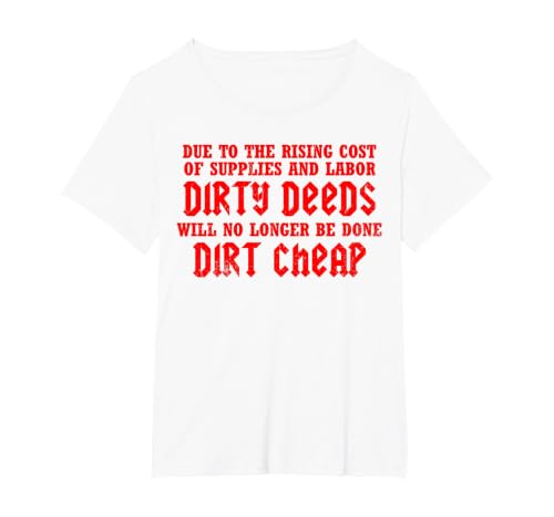 Vintage Dirty Deeds Will No Longer Be Done Dirt Cheap T-Shirt, Women's Plus, White, 2X