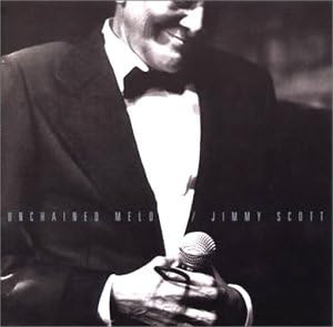 JIMMY SCOTT - Unchained Melody - Disque CD