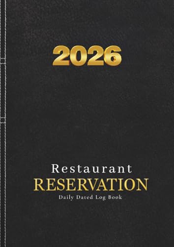 Restaurant Reservation Book - Daily Dated Log Book: 365 Days Table Reservation diary , Appointment Book for Restaurant, Hotels, Bistros, Grill Bar, ... Shops. Always Updated, Jan-Dec, XL 377 Pages