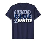 I Bleed Blue and White t-shirt for sports fan T-Shirt