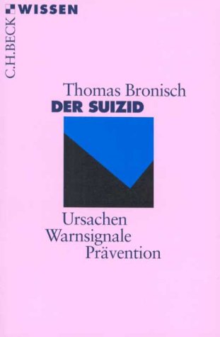 Der Suizid: Ursachen - Warnsignale - Prävention (Beck'sche Reihe)