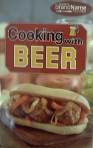 Unknown Binding Cooking with Beer (Favorite Brand Name Recipes) Book