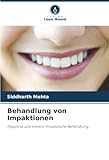 Behandlung von Impaktionen: Diagnose und kieferorthopädische Behandlung