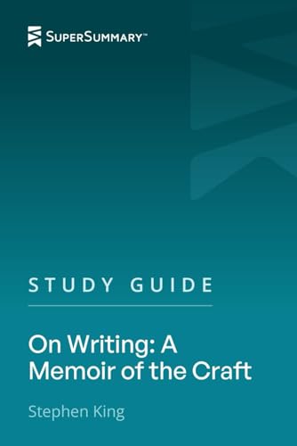 Study Guide: On Writing: A Memoir of the Craft by Stephen King (SuperSummary)