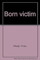 Born victim B0007E93SE Book Cover