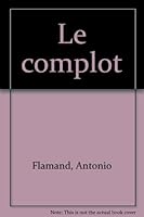 Le complot 2891110714 Book Cover