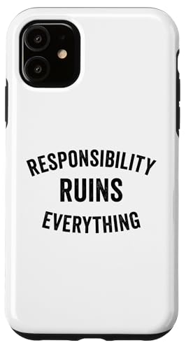 Sarcasm Responsibility Ruins Everything Funny �����Y �X�}�z�P�[�X iPhone 11 �p