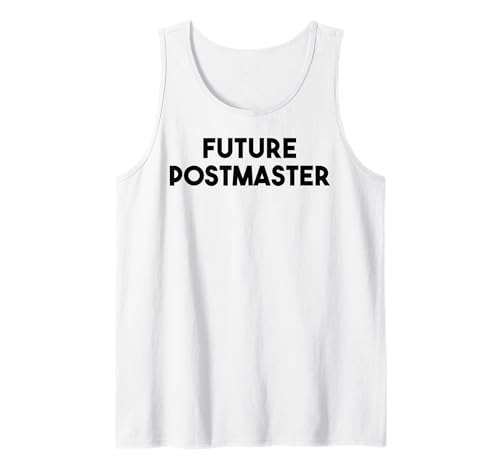 Postmaster Funny - Future Postmaster Tank Top