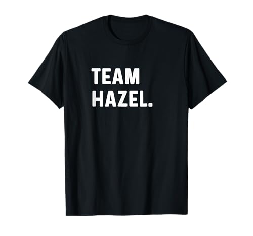Team Hazel - Name T-Shirt